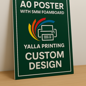 A0 Poster with 5MM Foamboard Custom Design – Premium Quality Print | Business, Event Displays & Marketing Campaigns | Yalla Printing