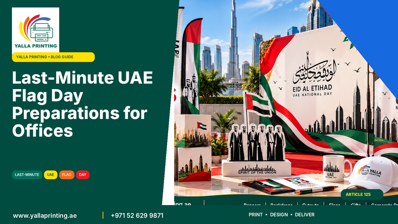 UAE Flag Day Office Decorations: Last-Minute Printing & Display Checklist – Yalla Printing