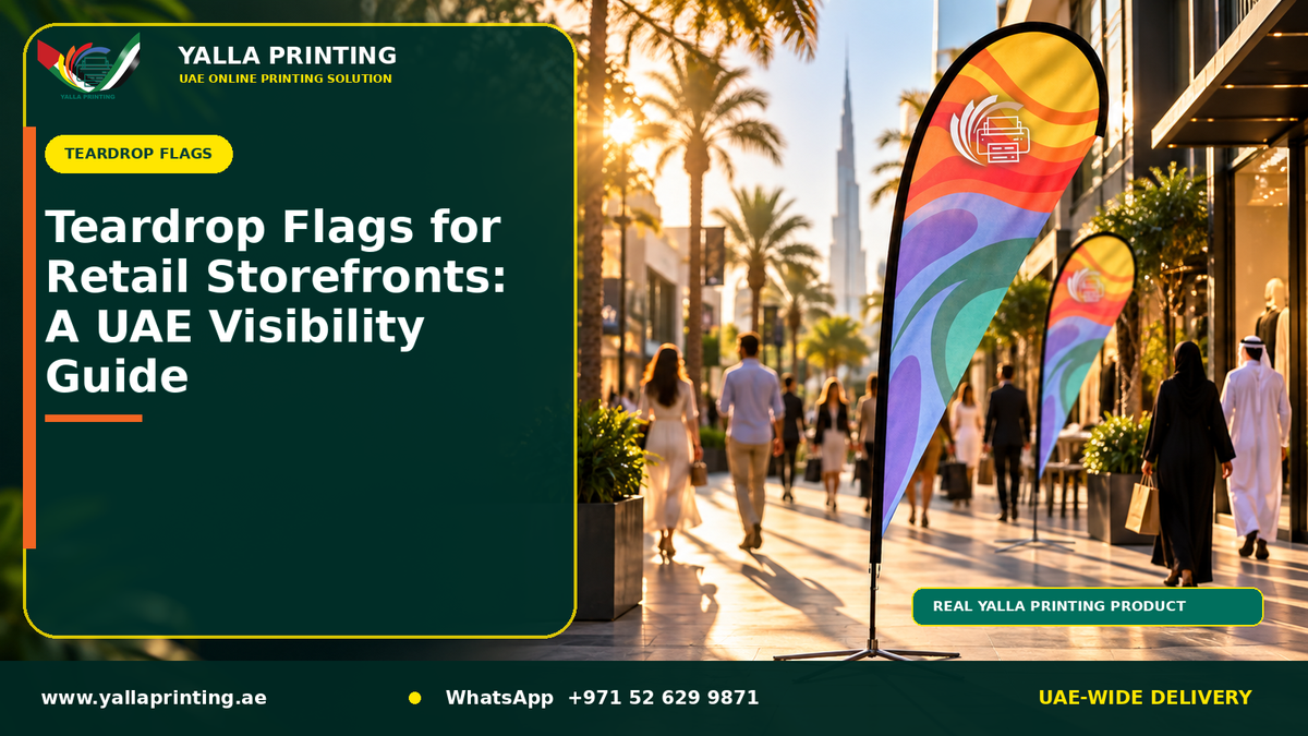 Teardrop Flags for Retail Storefronts: A UAE Visibility Guide – Yalla Printing UAE