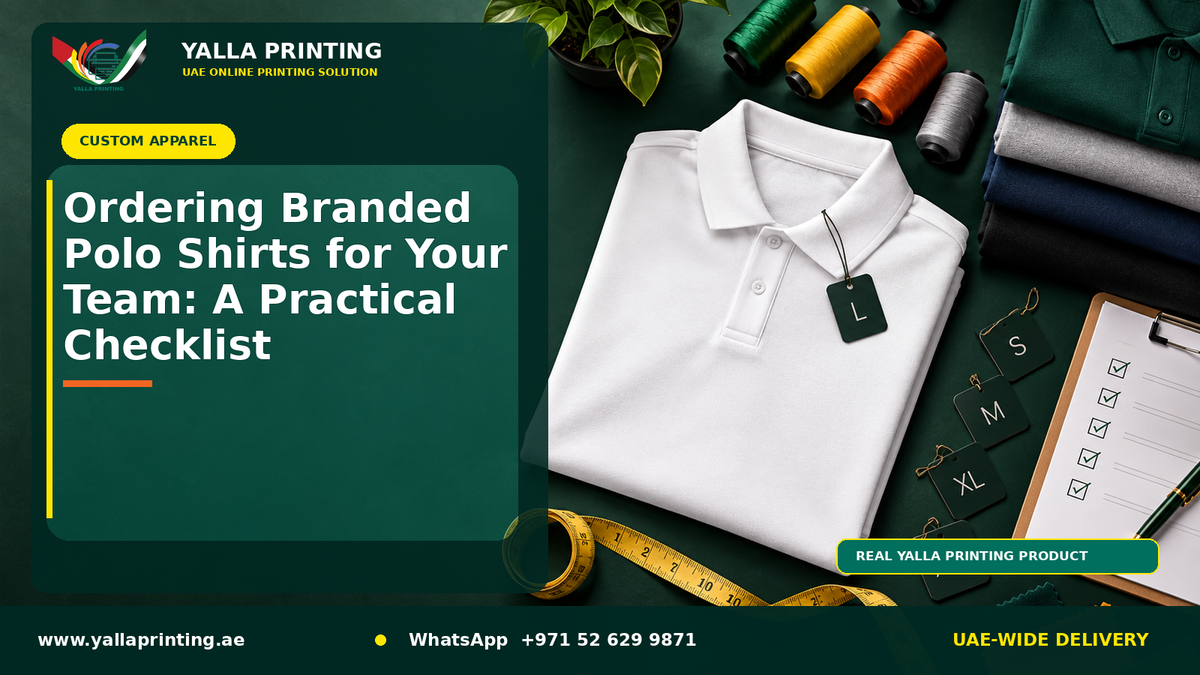 Ordering Branded Polo Shirts for Your Team: A Practical Checklist – Yalla Printing UAE