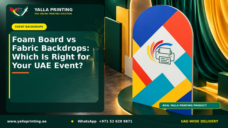 Foam Board vs Fabric Backdrops: Which Is Right for Your UAE Event? – Yalla Printing UAE
