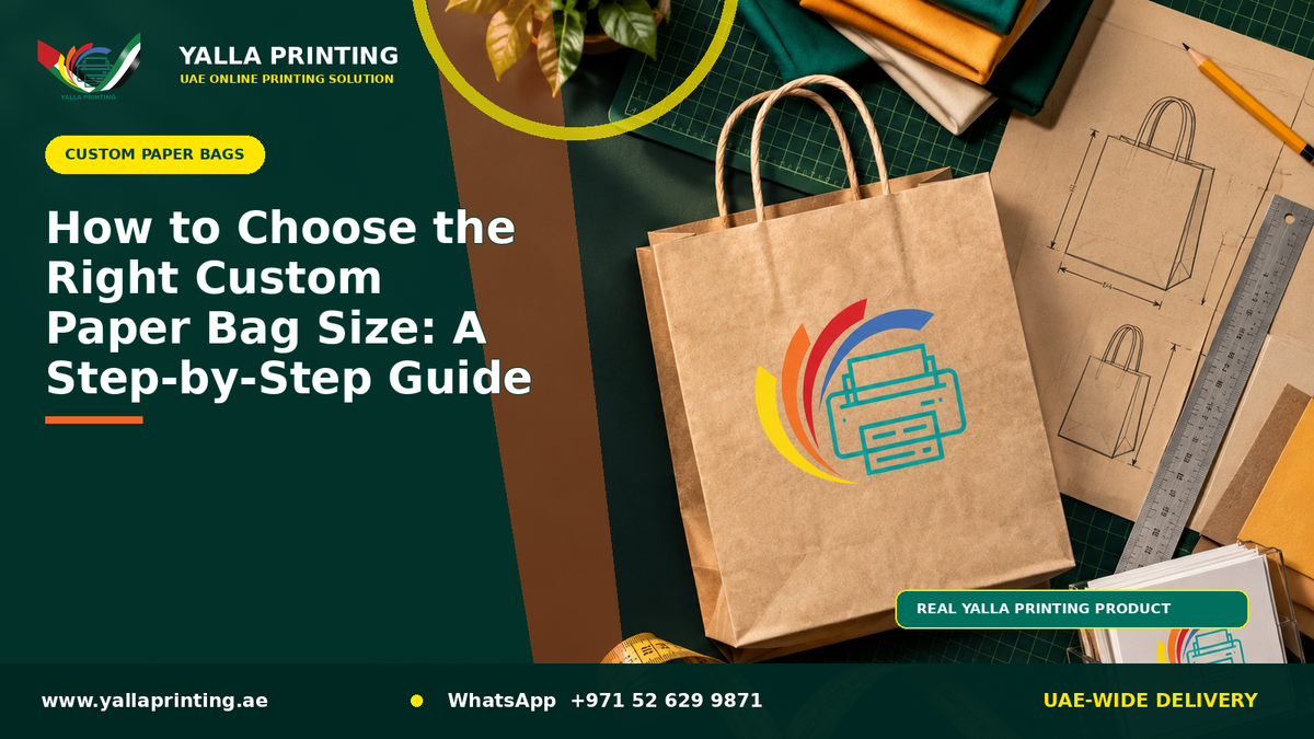 How to Choose the Right Custom Paper Bag Size: A Step-by-Step Guide – Yalla Printing UAE