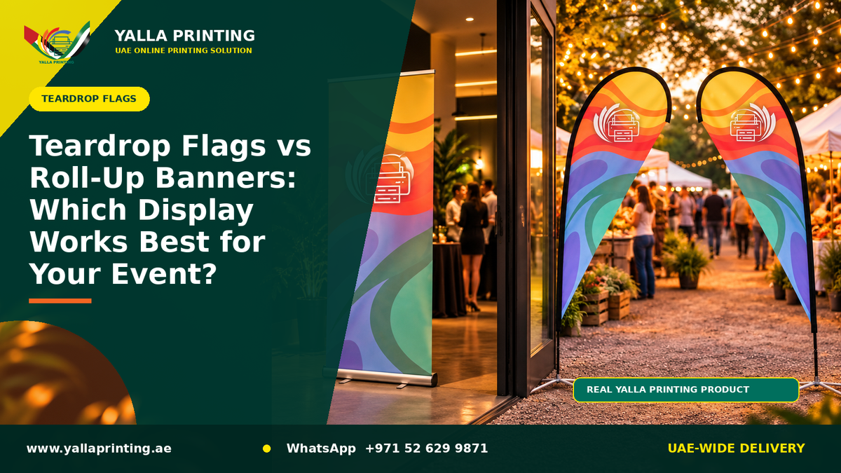 Teardrop Flags vs Roll-Up Banners: Which Display Works Best for Your Event? – Yalla Printing UAE