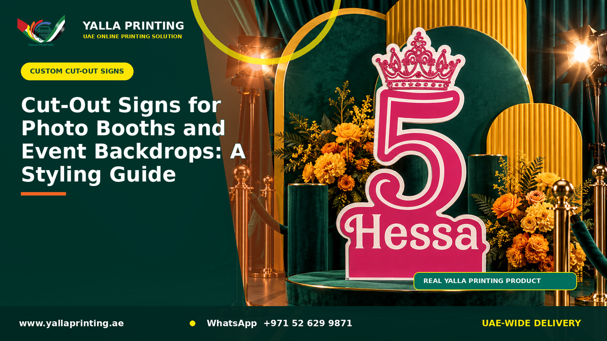 Cut-Out Signs for Photo Booths and Event Backdrops: A Styling Guide – Yalla Printing UAE