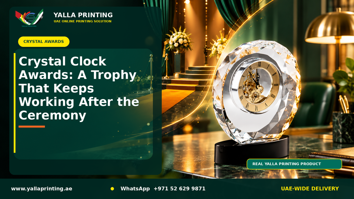 Crystal Clock Awards: A Trophy That Keeps Working After the Ceremony – Yalla Printing UAE