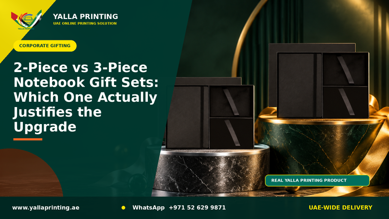 2-Piece vs 3-Piece Notebook Gift Sets: Which One Actually Justifies the Upgrade – Yalla Printing UAE