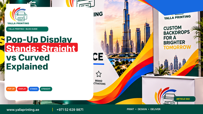 Straight vs curved pop-up display stands – Yalla Printing