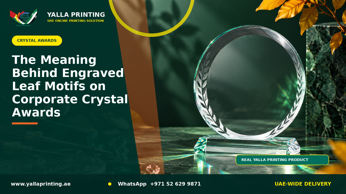 The Meaning Behind Engraved Leaf Motifs on Corporate Crystal Awards – Yalla Printing UAE