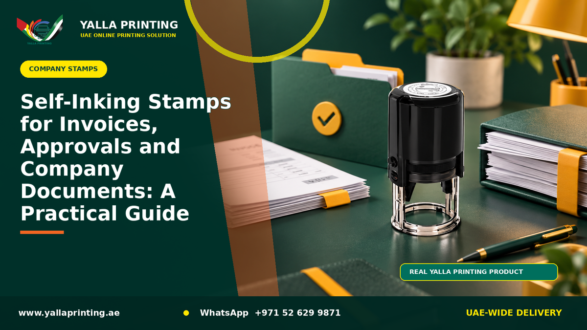 Self-Inking Stamps for Invoices, Approvals and Company Documents: A Practical Guide – Yalla Printing UAE