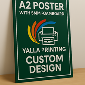 Custom A2 Poster with 5MM Foamboard – Premium Quality Print | Professional Business Posters for Marketing & Event Displays | Yalla Printing