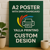 Custom A2 Poster with 5MM Foamboard – Premium Quality Print | Professional Business Posters for Marketing & Event Displays | Yalla Printing